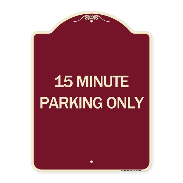 Signmission 15 Minute Parking Only Heavy-Gauge Aluminum Architectural Sign, 24" x 18", BU-1824-24599 A-DES-BU-1824-24599 - main